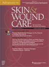 Advances in Skin & Wound Care: The Journal for Prevention and Healing